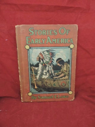 Item #1099 Stories Of Early America. Samuel L. Lowe, Viola E. Jacobson