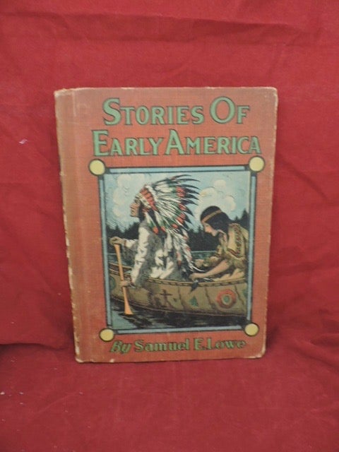 Item #1099 Stories Of Early America. Samuel L. Lowe, Viola E. Jacobson.