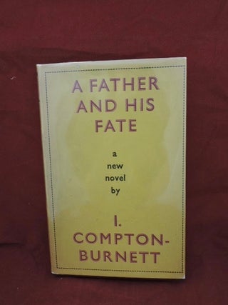 Item #1118 A Father And His Fate. I. Compton-Burnett