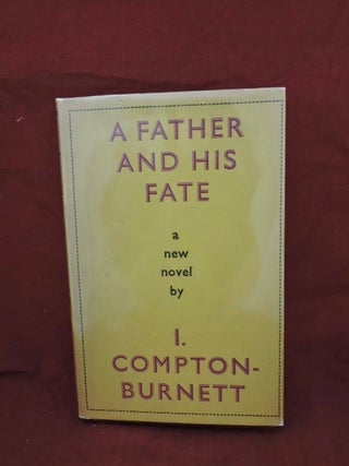 Item #1118 A Father And His Fate. I. Compton-Burnett