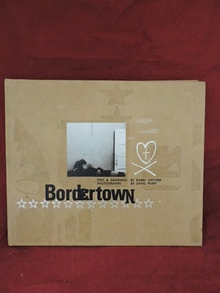 Item #1140 Bordertown (Signed). Barry Gifford