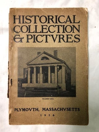 Item #1280 Catalogue Of The Historical Collection And Pictures In Pilgrim Hall, Plymouth