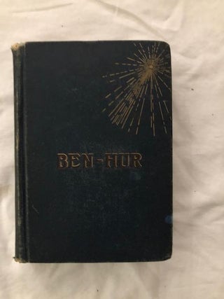 Item #1496 Ben-Hur; A Tale Of The Christ. Lew Wallace