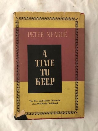 Item #1504 A Time To Keep. Peter Neagor
