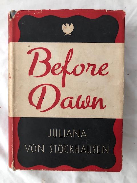 Item #1523 Before Dawn. Juliana Von Stockhausen, Hilda C. Johnson.