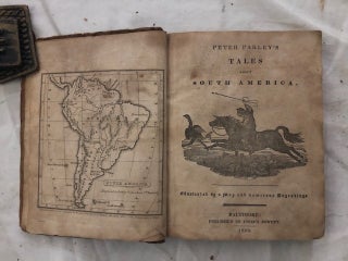 Peter Parley's Tales About South America; Illustrated by a Map and numerous Engravings