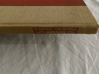 Addresses Delivered in the Year Nineteen Hundred and Forty to the People of Great Britain, of France, and to the Members of the English House of Commons, by the Prime Minister, Winston Churchill