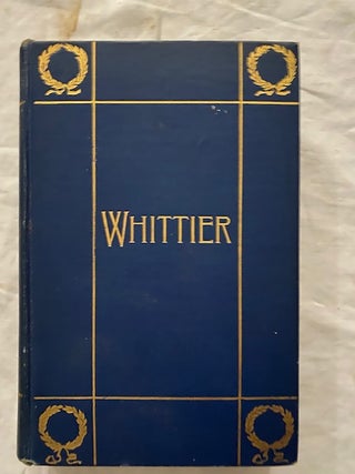 Item #2015 The Complete Poetical Works Of John Greenleaf Whittier. John Greenleaf Whittier