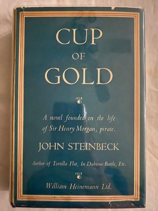 Cup of Gold; A Life of Sir Henry Morgan, Buccaneer, with Occasional References to History. John Steinbeck.