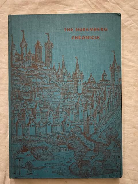 Item #2044 The Nuremberg Chronicle: a Pictorial World History from the Creation to 1493; With a Leaf from the Pirated Augsburg Latin Edition of 1497. Ellen Shaffer.