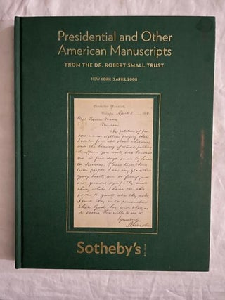Item #2072 Presidential and Other American Manuscripts; From The Dr. Robert Small Trust. Sotheby's