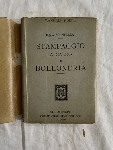 Item #2077 Stampaggio A Caldo E Bolloneria; Con 62 Incisioni. Gino Scanferla.