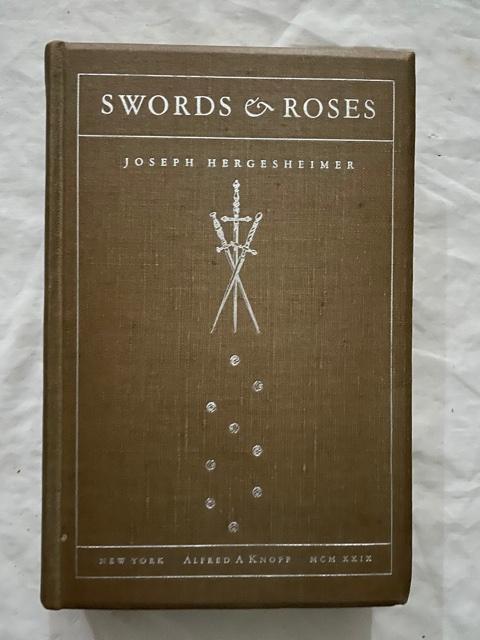 Item #2166 Swords And Roses. Joseph Hergesheimer.