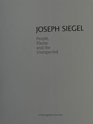Joseph Siegel; People, Places and the Unexpected