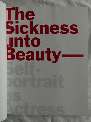 The Sickness unto Beauty; Self-portrait as Actress