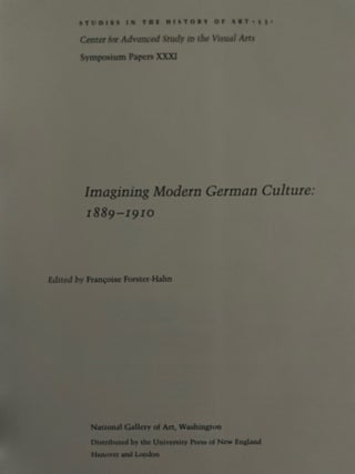 Imagining Modern German Culture: 1889-1910