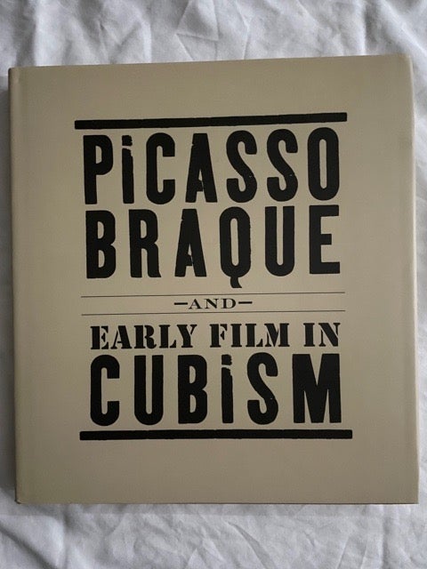 Item #2267 Picasso, Braque and Early Film in Cubism. Bernice B. Rose.