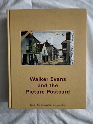 Item #2278 Walker Evans and the Picture Postcard. Jeff Rosenheim