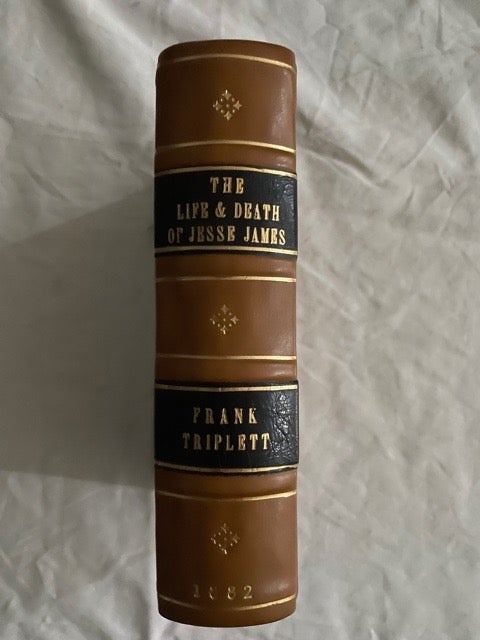 Item #2355 The Life, Times and Treacherous Death of Jesse James. Frank Triplett.