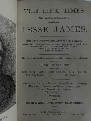 The Life, Times and Treacherous Death of Jesse James