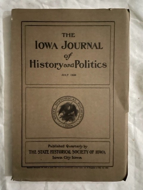 Item #2374 Iowa Journal of History and Politics. Vol. 24 #2; Forty Years of Main Street; History and Administration of the Iowa Bureau of Criminal Administration; Farm Backgrounds. Ewin Percy Chase, Robert Wallace Shey, Grace S. M. Zorbaugh.