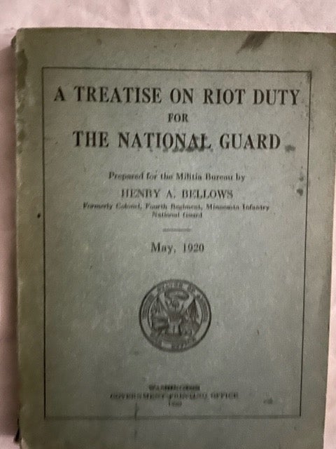 Item #2375 A Treatise On Riot Duty For The National Guard. Henry A. Bellows.
