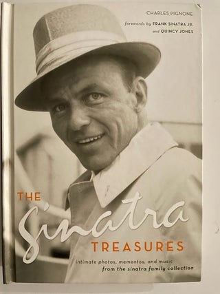 Item #2402 The Sinatra Treasures; Intimate Photos, Mementos, and Music from the Sinatra Family...
