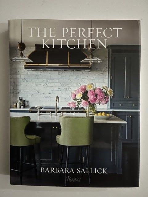 Item #2458 The Perfect Kitchen. Barbara Sallick.
