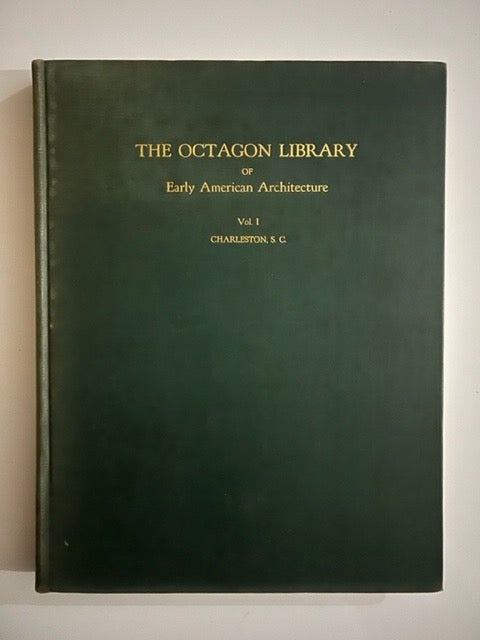 Item #2502 The Octagon Library Of Early American Architecture Vol. 1. Albert Simons, Samuel Lapham, Samuel Stoney, foreword.