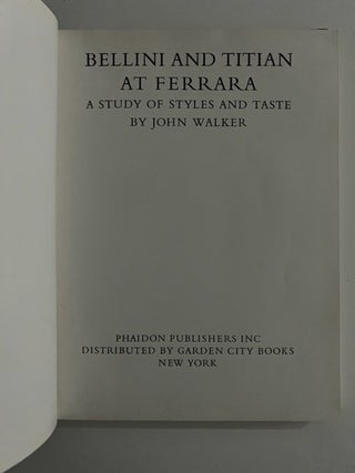 Bellini and Titian at Ferrara; A Study of Styles and Taste