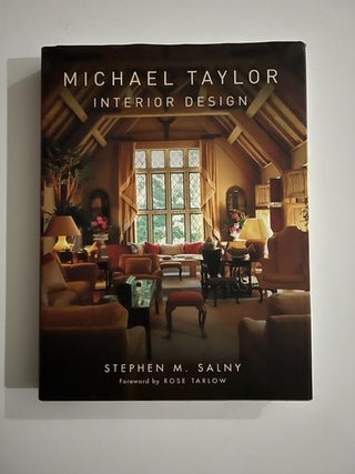 Item #2534 Michael Taylor: Interior Design. Stephen M. Salny
