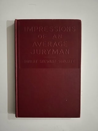 Item #2549 Impressions Of An Average Juryman (Signed). Robert Stewart Sutliffe