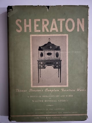 Item #2555 Thomas Sheraton's Complete Furniture Works. Walter Storey
