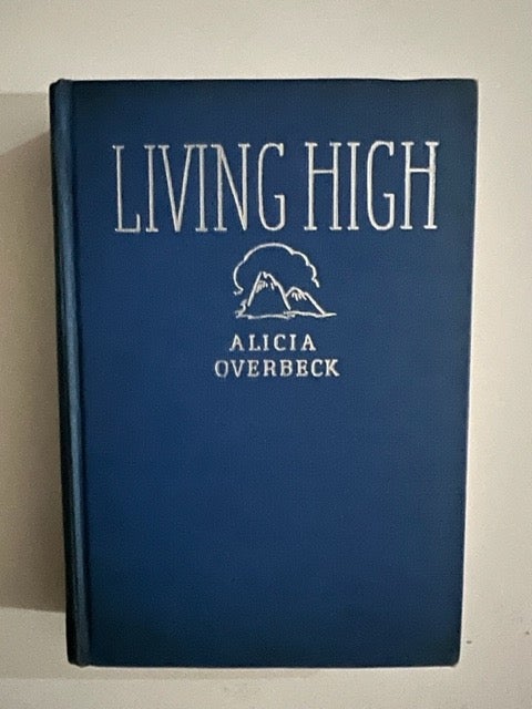 Item #2563 Living High At Home In The Far Andes. Alicia O'Reardon Overbeck.