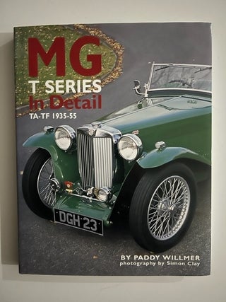 Item #2575 MG T Series In Detail:; TA-TF 1935-55. Paddy Willmer