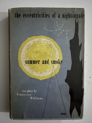 Item #2616 The Eccentricities of a Nightingale and Summer and Smoke. Tennessee Williams