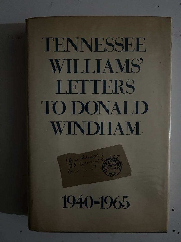 Item #2627 Tennessee Williams' Letters To Donald Windham. Donald Windham.