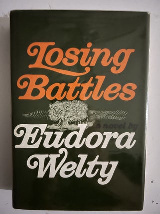 Item #2630 Losing Battles. Eudora Welty