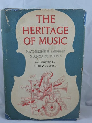 Item #264 The Heritage Of Music. Katherine Shippen, Anca Seidlova