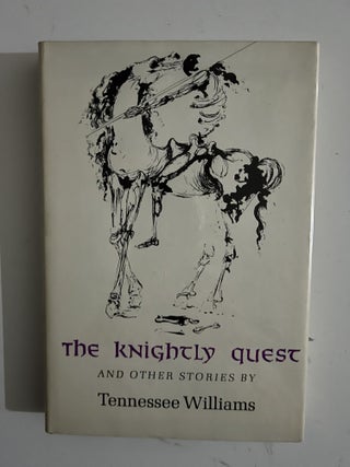 Item #2644 The Knightly Quest. Tennessee Williams