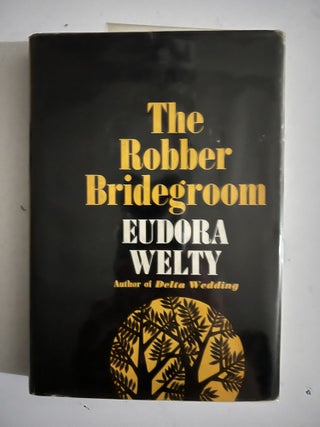 Item #2655 The Robber Bridegroom. Eudora Welty
