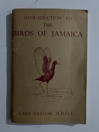 Item #2752 Introduction To The Birds Of Jamaica. Lady Taylor