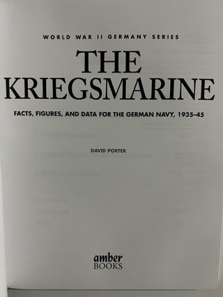 The Kriegsmarine: Facts, Figures and Data for the German Navy, 1935-45