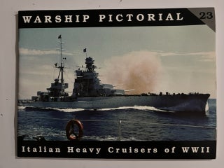 Item #2774 Italian Heavy Cruisers of World War Two. Gordon E. Hogg, Steve Wiper