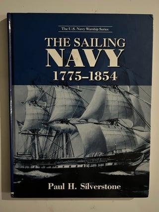 Item #2799 The Sailing Navy, 1775-1854. Paul Silverstone
