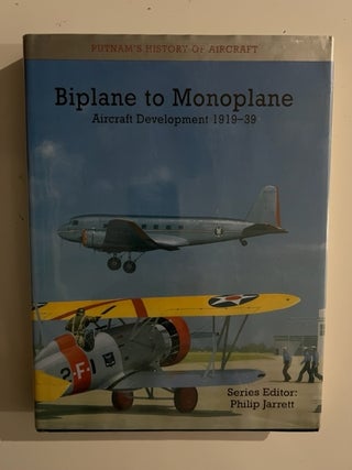 Item #2801 Biplane to monoplane: aircraft development 1919-39. Philip Jarrett
