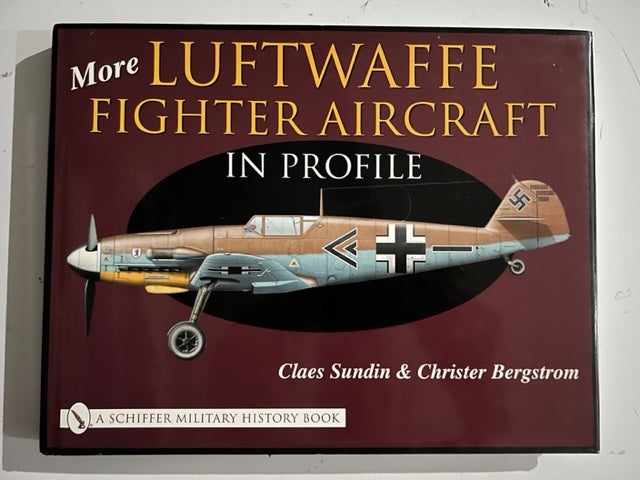 Item #2805 More Luftwaffe Fighter Aircraft in Profile. Christer Bergstrom, Claes Sundin.