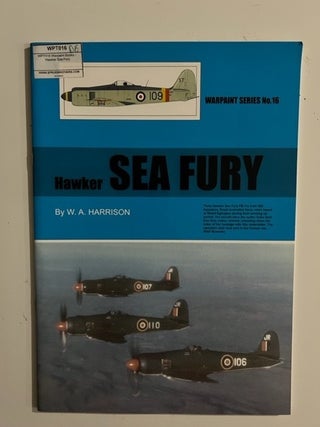 Item #2807 Hawker Sea Fury; (Warpaint Series No.16). W. A Harrison