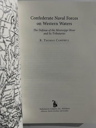 Confederate Naval Forces on Western Waters: The Defense of the Mississippi River and Its Tributaries