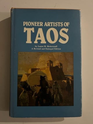 Item #2842 Pioneer Artists of Taos. Laura Bickerstaff